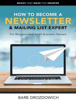 cover image of How to Become a Newsletter & Mailing List Expert